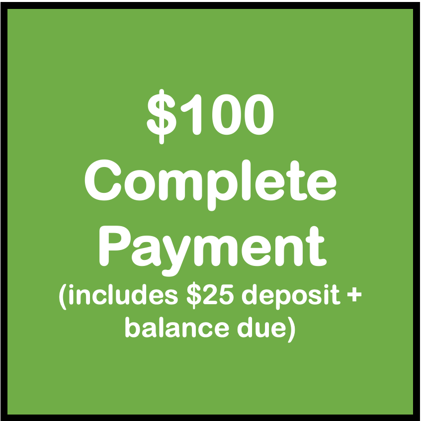 3. $100 Complete Event (Covers Deposit and Event)